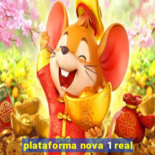 plataforma nova 1 real